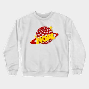 Nope! Crewneck Sweatshirt